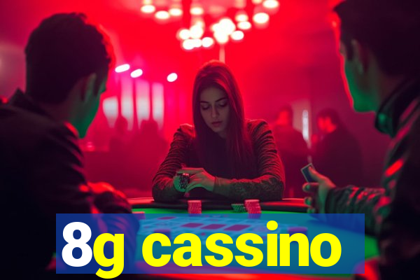 8g cassino